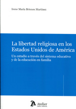 La libertad religiosa en los Estados Unidos de América. 9788492788910