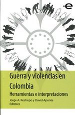 Guerra y violencias en Colombia. 9789587162684