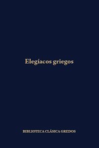 Elegíacos griegos. 9788424936488