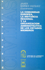 La Comunidad Europea, la instancia regional y la organización administrativa de los Estados miembros. 9788447001590