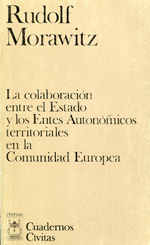 La colaboración entre el Estado y los entes autonómicos territoriales en la Comunidad Europea. 9788473983778