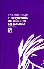 Franquismo y represión de género en Galicia. 9788483197868