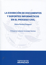 La exhibición de documentos y soportes informáticos en el proceso civil