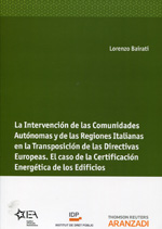 La intervención de las comunidades autónomas y de las regiones italianas en la transposición de las Directivas Europeas. 9788490143988