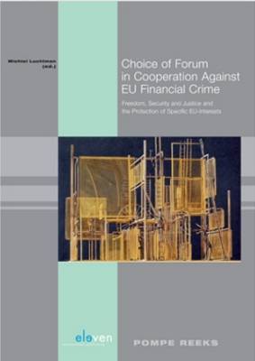 Choice of forum in cooperation against EU financial crime. 9789462120037