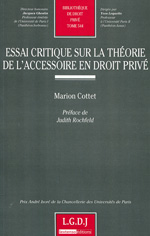 Essai critique sur la théorie de l'accessoire en Droit privé. 9782275040103