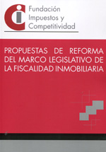 Propuestas de reforma del marco legislativo de la fiscalidad inmobiliaria. 9788415529989