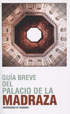Guía breve del Palacio de la Madraza. 9788433854537