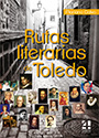Rutas literarias de Toledo. 9788494081125