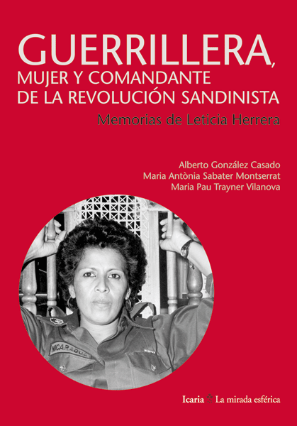 Guerrillera, mujer y comandante de la Revolución Sandinista. 9788498884944