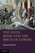 The Huns, Rome and the birth of Europe. 9781107009066