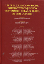 Ley de la jurisdicción social. Estudio técnico-jurídico y sistemático de la ley 36/2011, de 10 de octubre