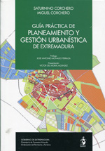 Guía práctica de planeamiento y gestión urbanística de Extremadura