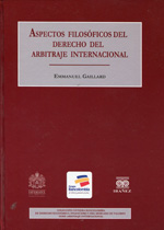Aspectos filosóficos del Derecho del arbitraje internacional. 9789587491425