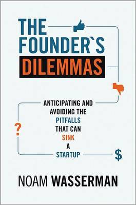 The founder's dilemmas. 9780691158303