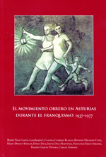 El movimiento obrero en Asturias durante el franquismo 1937-1977. 9788483674093