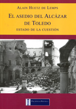 El asedio del Alcázar de Toledo. 9788493806958