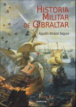Historia militar de Gibraltar. 9788494103315