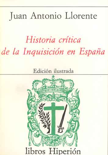 Historia crítica de la Inquisición en España. 9788475170084