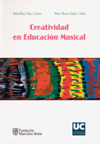 Creatividad en educación musical. 9788481024579