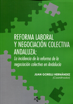 Reforma laboral y negociación colectiva andaluza. 9788430958351