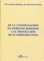 De la consignación en Derecho romano a su proyección en el Derecho civil. 9788490314555