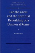 Leo The Great and the spiritual rebuilding of a Universal Rome. 9789004170520