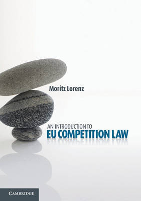 An introduction to EU Competition Law. 9781107672611