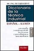Diccionario de la tecnica industrial. Aleman-Español.. 9788425419171