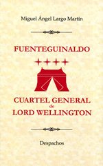 Fuenteguinaldo, Cuartel General de Lord Wellington. 9788496186859