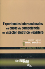 Experiencias internacionales en casos de competencia en el sector eléctrico y gasífero