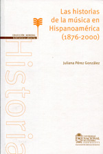 Las historias de la música en Hispanoamérica (1876-2000)
