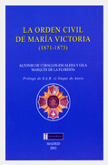 La orden civil de María Victoria, (1871-1873). 9788493031046