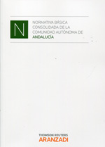 Normativa básica consolidada de la Comunidad Autónoma de Andalucía. 9788490146323