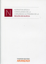 Normativa básica consolidada de la Comunidad Autónoma de la Región de Murcia. 9788490146477