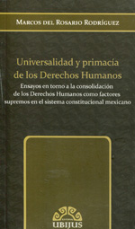 Universalidad y primacía de los Derechos Humanos. 9786078127269