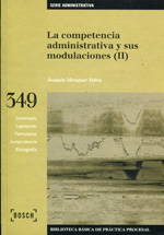 La competencia administrativa y sus modulaciones (II). 9788476769607
