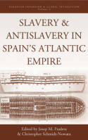 Slavery and antislavery in Spain's Atlantic Empire. 9780857459336