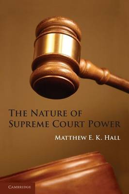 The nature of Supreme Court Power. 9781107617827