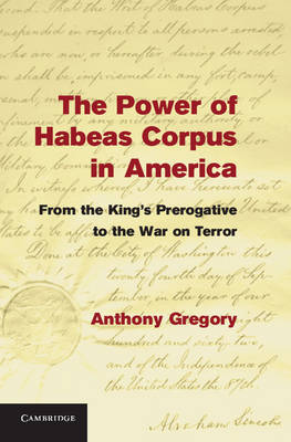 The power of Habeas Corpus in America. 9781107036437