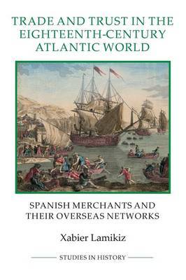 Trade and trust in the eighteenth-century Atlantic World