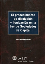 El procedimiento de disolución y liquidación en la Ley de Sociedades de Capital. 9788481267976