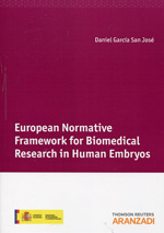 European normative framework for biomedical research in human embryos. 9788490146736