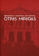 Biblioteca Nacional de España. Otras miradas