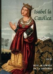 Isabel La Católica en la Real Academia de la Historia. 9788495983541