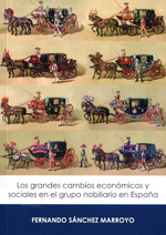 Los grandes cambios económicos y sociales en el grupo nobiliario en España. 9788461677245