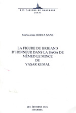 La figure du Brigand d'honneur dans la saga de Mèmed le Mince de Yasar Kemal. 9789754284973