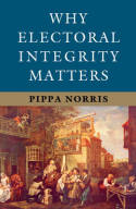 Why electoral integrity matters. 9781107684706