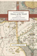Walter Ralegh's History of the World and the historical culture of the Late Renaissance. 9780226213965