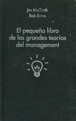 El pequeño libro de las grandes teorías del management. 9788415678908